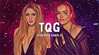 KAROL G & Shakira - TQG tradução (PT/BR)