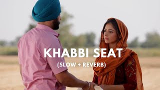 KHABBI SEAT | SLOW + REVERB