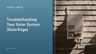 Troubleshooting your solar system (SolarEdge)