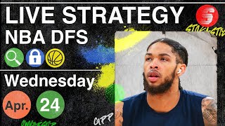 NBA DFS Strategy Wednesday 4/24/24 | DraftKings & FanDuel NBA Lineup Picks