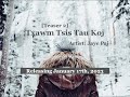 [TEASER 2] New Hmong Song 2023 “Txawm Tsis Tau Koj” - Jaye Paj Ft. Lee Bros (Prod. DJ Jaidah)