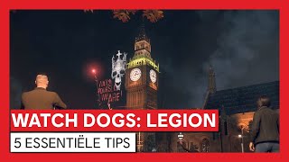 Watch Dogs Legion  - 5 Essentiële Tips