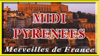 Midi-Pyrénées  - Tourisme Voyage Région - Merveilles de France - MDF11