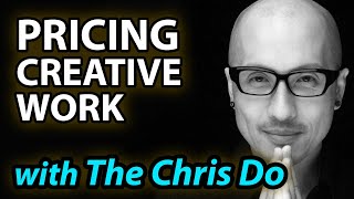 How to PRICE "creative work"? - with Chris Do