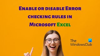 How to enable or disable Error checking rules in Microsoft Excel