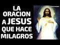 La oración a Jesús que hace milagros | Fe y Salvación | ORACION PODEROSA