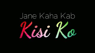 Dil Kya Kare Jab Kisi Ko Kisi Se Pyar Ho Jaye status video - Kaabil | Love Dove whatsapp Status