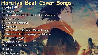 【1-Hour】Harutya (春茶) Best Cover - Relaxing Songs Playlist #2