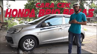 Cara Mengecek Honda Brio Bekas Cek Bagian Ini Sebelum Membeli - Part 2