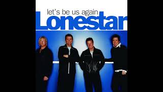 Let’s Be Us Again – Lonestar