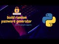 Random password generator : Build in python