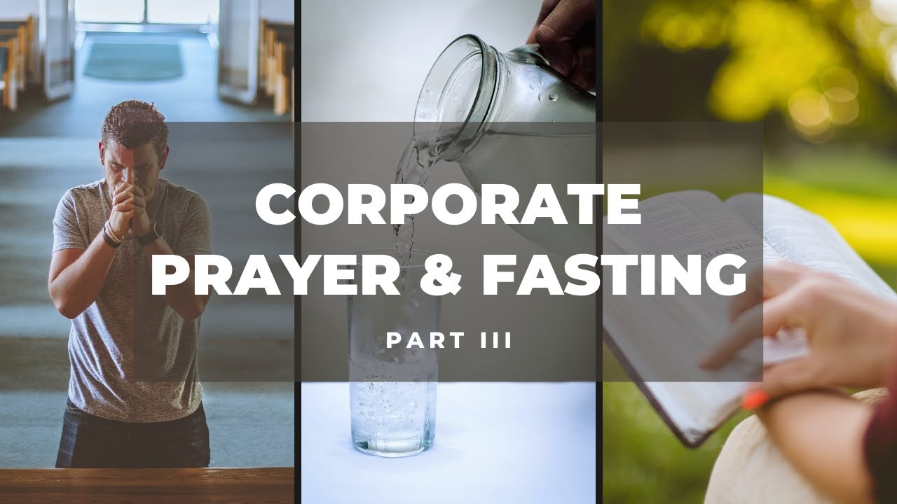 Corporate Prayer & Fasting Part III (23.01.22) - YouTube