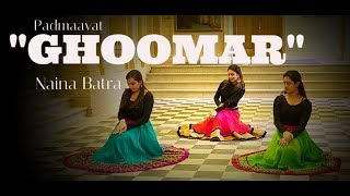 GHOOMAR Dance Cover | Naina Batra l Padmavat