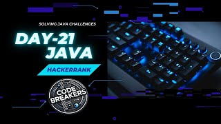 DAY 21 - JAVA SUBSTRING COMPARISONS| SOLVING JAVA CHALLENGES IN HACKER RANK | CODE BREAKERS