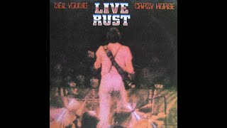 1979 - Neil Young \u0026 Crazy Horse - Live Rust [LIVE 1978 Rust Never Sleeps Tour]