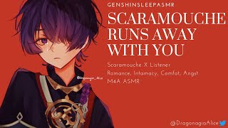 Scaramouche Runs Away With You (Scaramouche X Listener) (Romance) (Intimacy) (Comfort) M4A ASMR