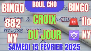 CROIX DU JOUR BOUL CHO 15 FÉVRIER 2025 ☑️#Bingo882 lotto3 NY 👈💥#boulchopoujodia 💯#croixdujour #show9