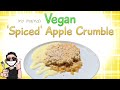 EASY & VEGAN Apple Crumble Recipe - How To Make