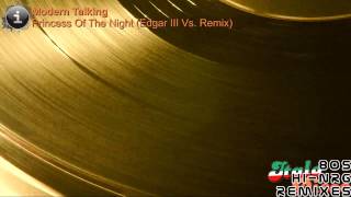 Modern Talking - Princess Of The Night (Edgar III Vs. Remix) [HD, HQ]