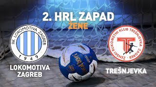 Lokomotiva Zagreb 2 vs Trešnjevka Zagreb | 3. kolo | 2. HRL Zapad - Žene