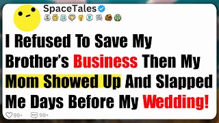 I Refused To Save My Brother’s Business, Then My Mom Showed Up And Slapped Me Days Before My...