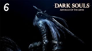 Dark Souls Artorias of the Abyss DLC - El Manu |  Capítulo 6