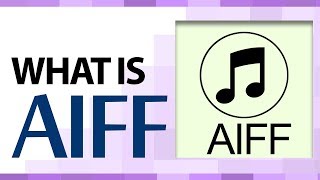 What is AIFF | AIFF File Format | Is AIFF Better Than MP3 | Audio File Format | Multimedia
