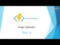 AF-004: Azure Functions - Part 4 #Image #uploader - Http Trigger