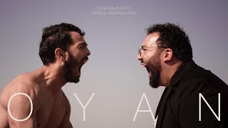 Tofig Hajiyev ft. Toğrul Əsədullayev — Oyan (Rəsmi Musiqi Videosu)