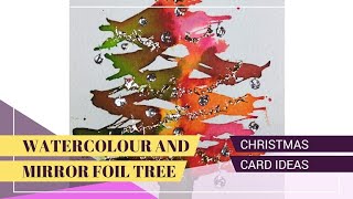 Christmas tree tutorial using Pebeo Colorex watercolour and mirror foils