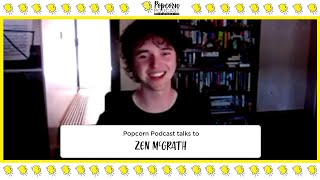 Zen McGrath interview - The Son - Popcorn Podcast