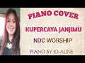 KUPERCAYA JANJIMU-NDC (PIANO COVER)