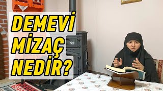 DEMEVİ MİZAÇ NEDİR? VE ÖZELLİKLERİ #mizaç #gelenekseltıp