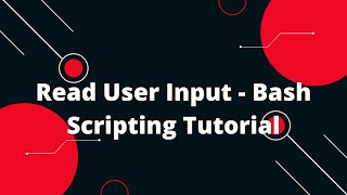 Shell Scripting Tutorial for Beginners 5 - Read User Input | Bash Scripting Tutorial