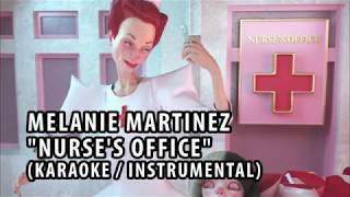 MELANIE MARTINEZ - NURSE'S OFFICE (KARAOKE / INSTRUMENTAL / LYRICS)