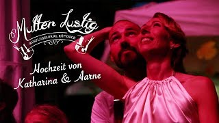 Hochzeit Katharina \u0026 Aarne 2017 - Mutter Lustig - Raddampfer - Hauptstadtfloß