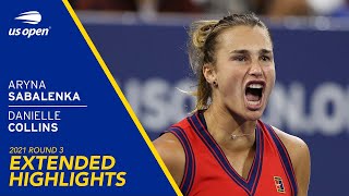 Aryna Sabalenka vs Danielle Collins Extended Highlights | 2021 US Open Round 3