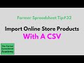 Tip #32 Import Online Farm Store Products With A CSV File