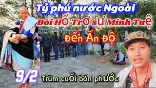 Tỷ phú Nước ngoài Đòi Hổ Trợ Thầy Minh Tuệ Đi ấn Độ A phước nghiêm vào Thời Điểm này Đúng Hay sai