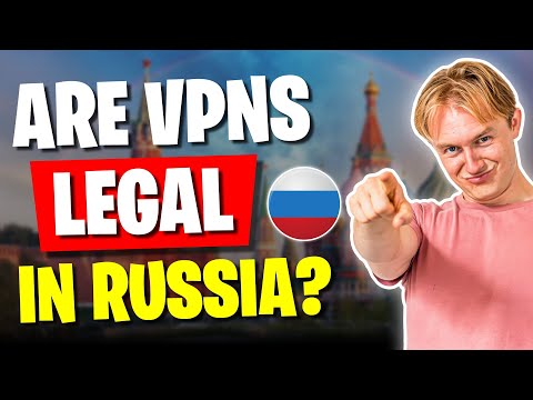 Are VPNs Legal in Russia in 2023?