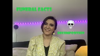 Funeral Facts Episode 7 - Decomposition