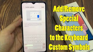 Samsung Galaxy A13: How to Add/Remove Special Characters to the Keyboard Custom Symbols