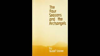 The Four Seasons and the Archangels  By Rudolf Steiner