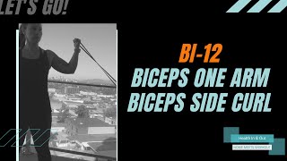 BI-12 BICEPS One Arm Biceps Side Curl