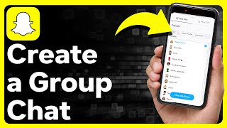 How To Create A Group Chat In Snapchat