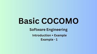 Basic COCOMO Model | Intro + Example | Example - 1 | Software Engineering