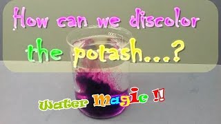 Amazing decoloration of potash solution - water tricks