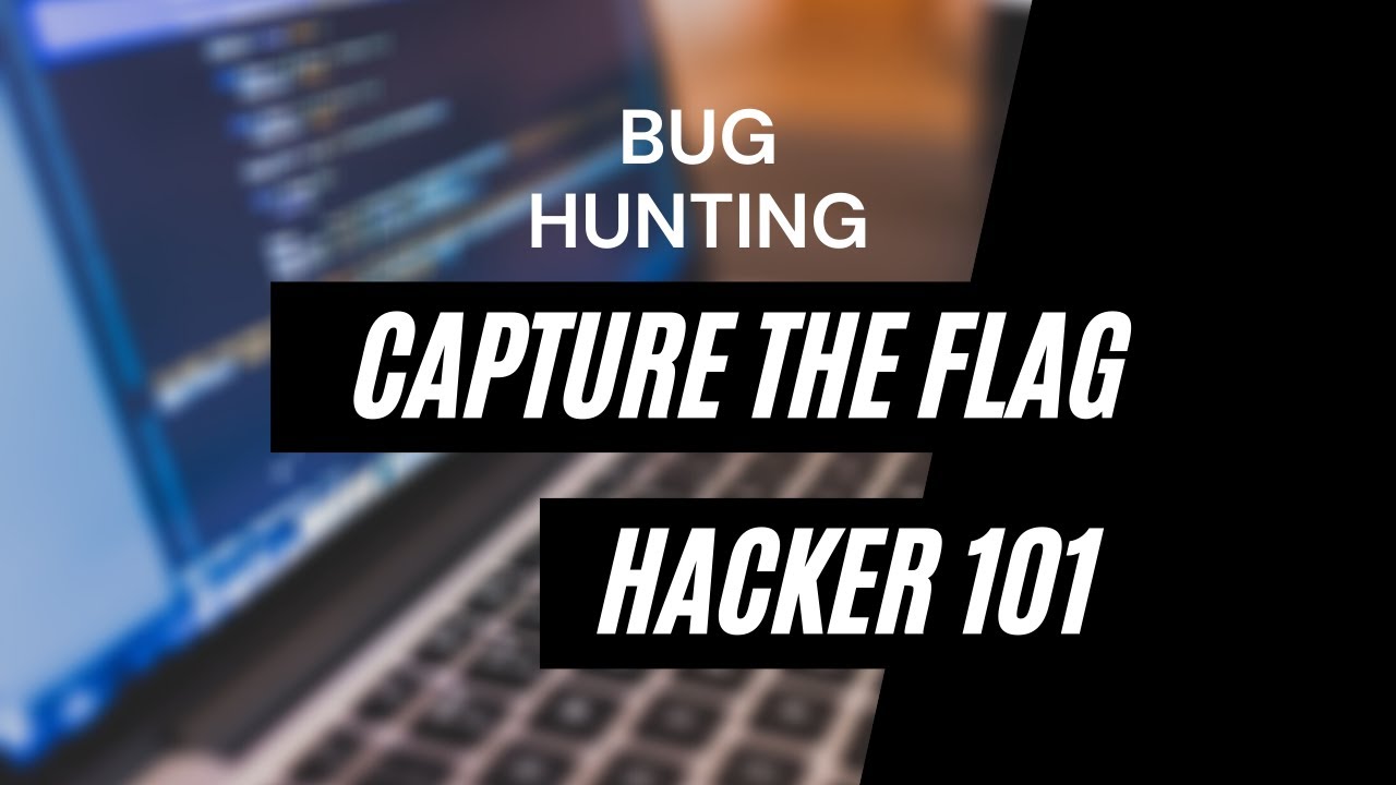 CTF In Hacking: How To Get Started Into Capture The Flag | Hacker101 ...