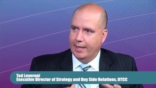 Collateral Management: Addressing the Challenges, ft. DTCC's Ted Leveroni