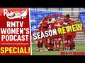 RMTV Women's Podcast SPECIAL | 2018/19 SEASON REVIEW